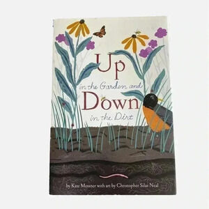 Up in the Garden and Down in the Dirt Hard Cover Children's Book - Spring Plants